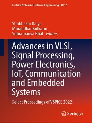 cover image of Advances in VLSI, Signal Processing, Power Electronics, IoT, Communication and Embedded Systems